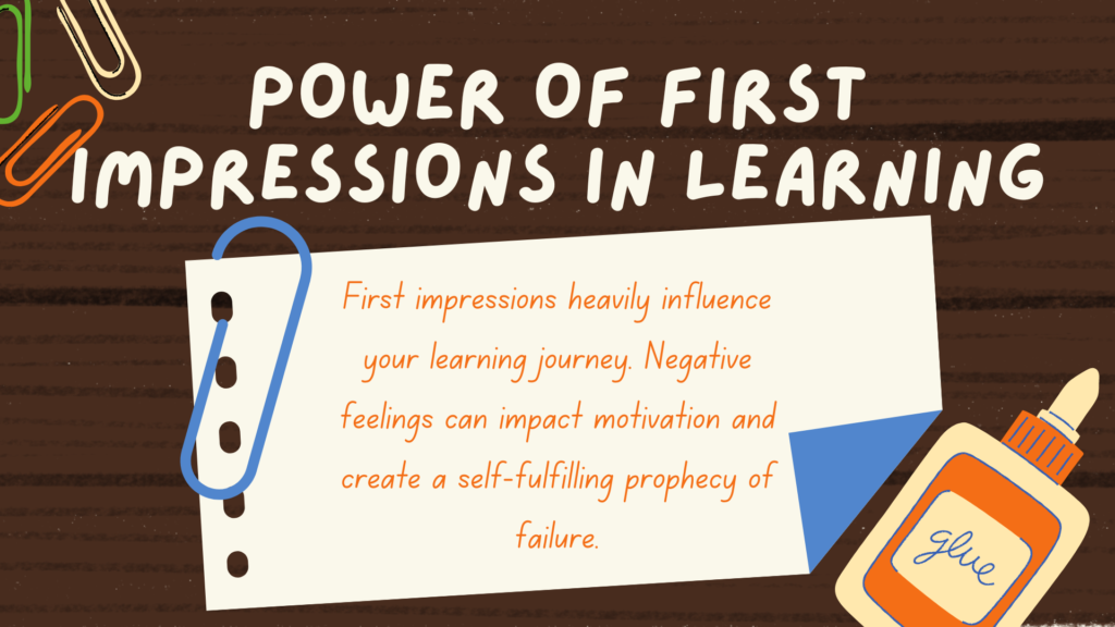 Power of first impressions in learning