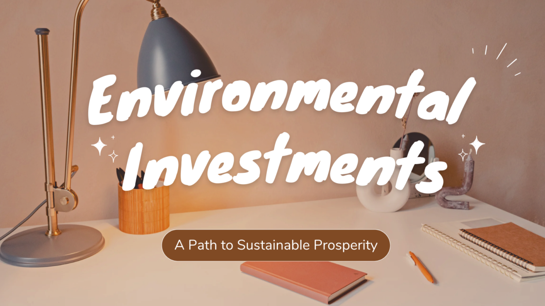 Environmental Investments